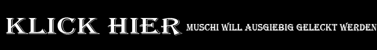  Muschi will ausgiebig geleckt werden